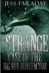 Book cover: The Strange Case of the Big Sur Benefactor by Jess Faraday